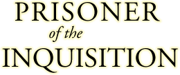 Prisoner of the Inquisition